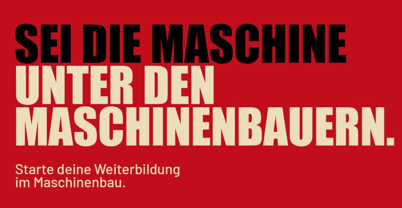Bild mit Text: Sei die Maschine unten den Maschinenbauern. Starte deine Weiterbildung im Maschinenbau.